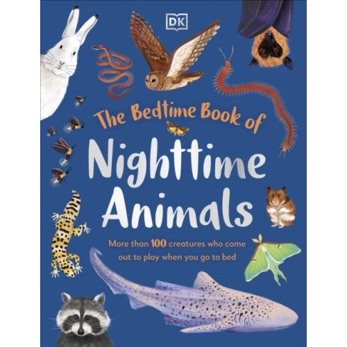 Dorling Kindersley Ltd The Bedtime Book of Nighttime Animals (inbunden, eng)