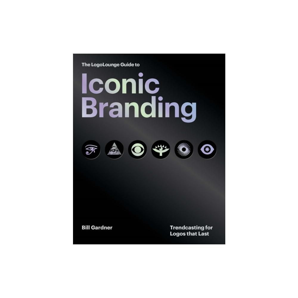 Produktbild för The LogoLounge Guide to Iconic Branding (inbunden, eng)