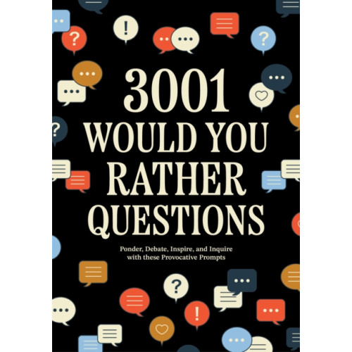 Quarto Publishing Group USA Inc 3,001 Would You Rather Questions (häftad, eng)