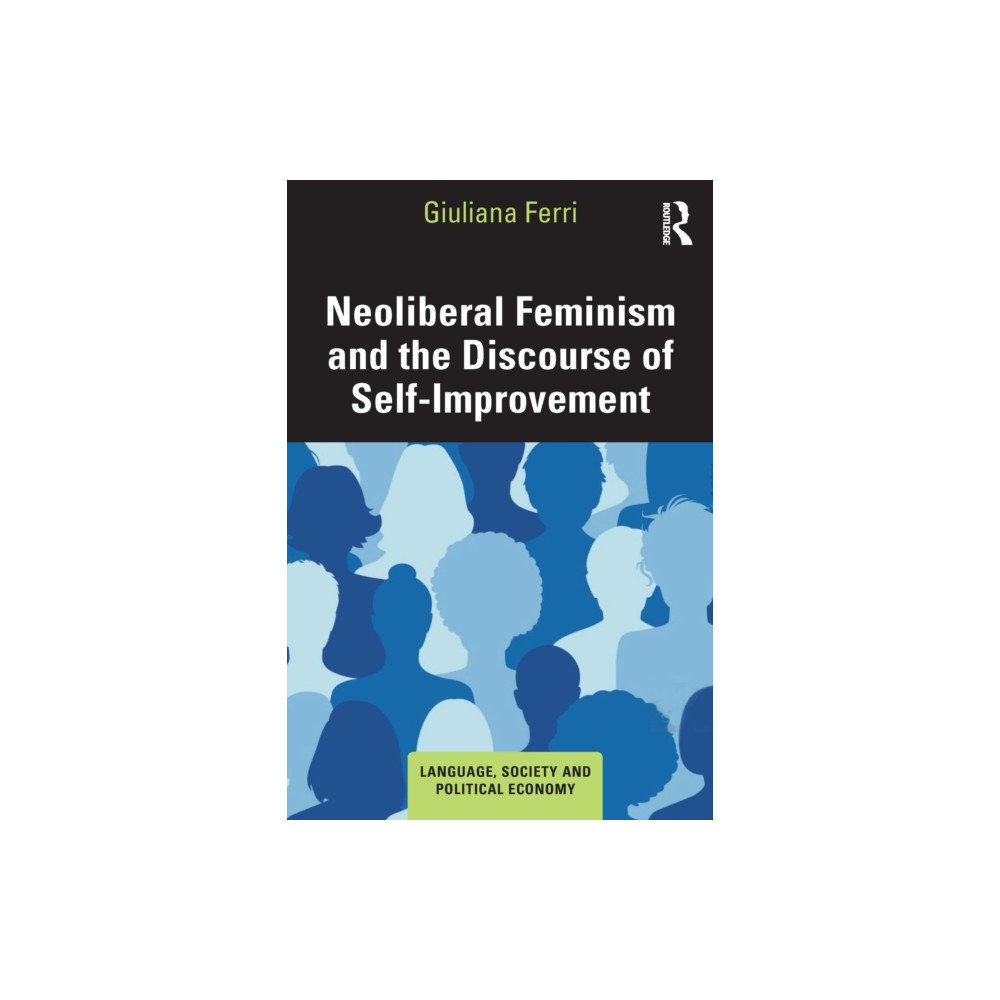 Produktbild för Neoliberal Feminism and the Discourse of Self-Improvement (häftad, eng)