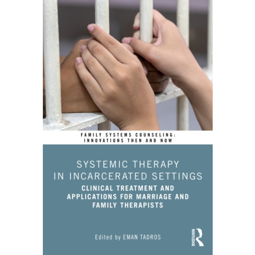 Taylor & francis ltd Systemic Therapy in Incarcerated Settings (häftad, eng)