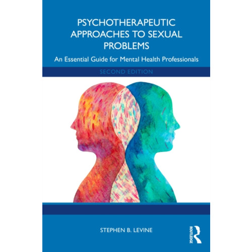 Taylor & francis ltd Psychotherapeutic Approaches to Sexual Problems (häftad, eng)