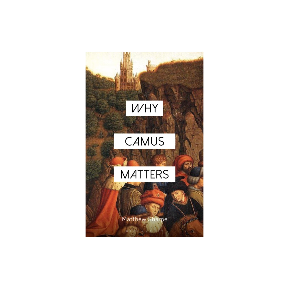 Produktbild för Why Camus Matters (häftad, eng)