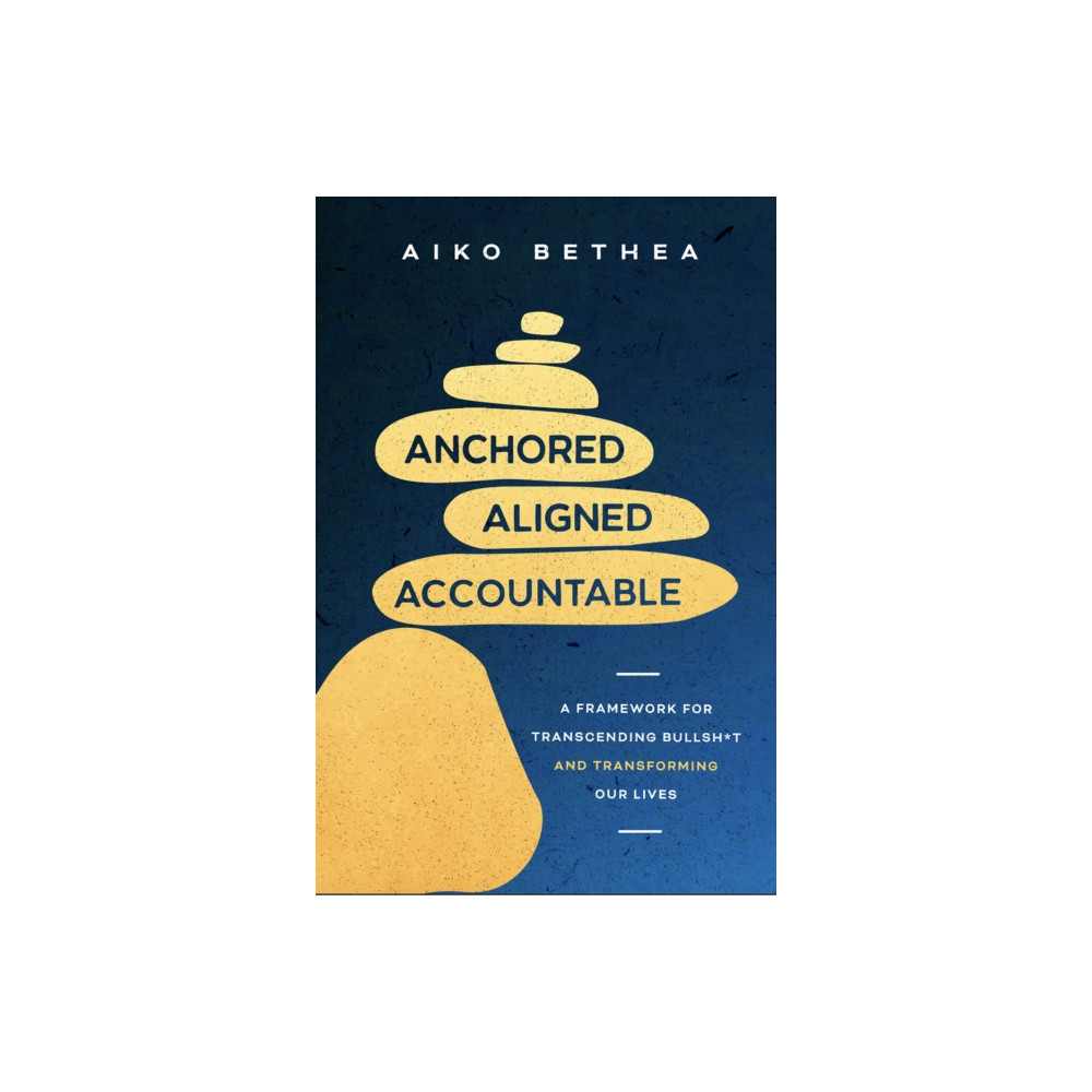 Produktbild för Anchored, Aligned, Accountable (häftad, eng)