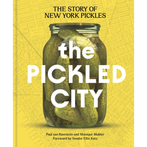 Chronicle Books The Pickled City (inbunden, eng)