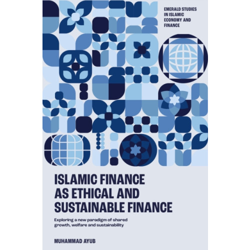 Emerald Publishing Limited Islamic Finance as an Ethical and Responsible Finance (inbunden, eng)