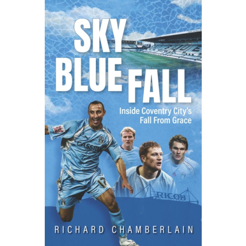 Pitch Publishing Ltd Sky Blue Fall (inbunden, eng)