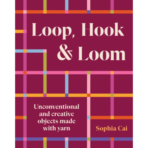 Smith Street Books Loop, Hook, Loom (inbunden, eng)