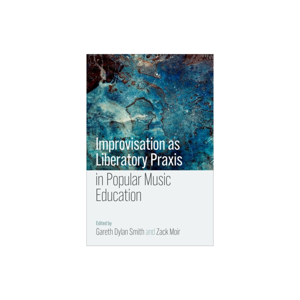 Produktbild för Improvisation as Liberatory Praxis in Popular Music Education (häftad, eng)