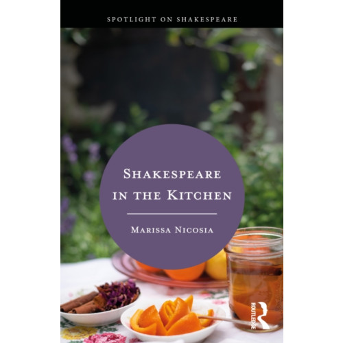 Taylor & francis ltd Shakespeare in the Kitchen (häftad, eng)
