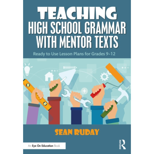 Taylor & francis ltd Teaching High School Grammar with Mentor Texts (häftad, eng)