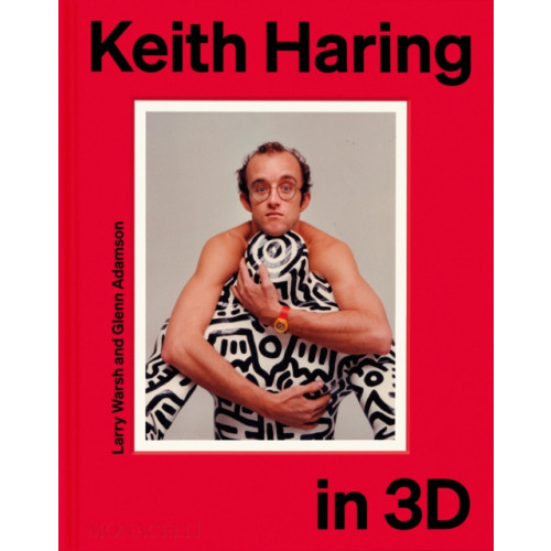 Monacelli Press Keith Haring in 3D (inbunden, eng)