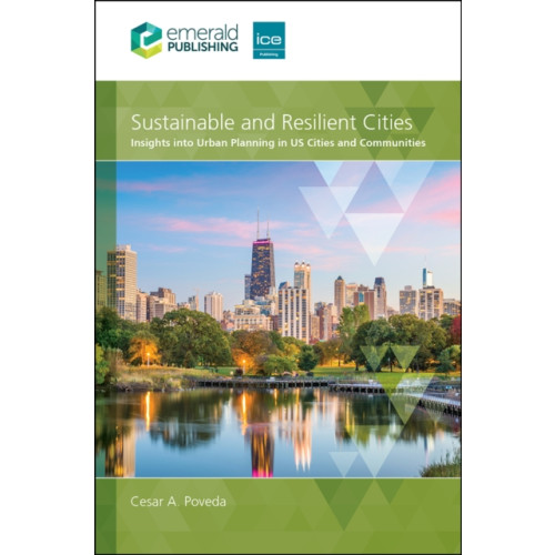 Emerald Publishing Limited Sustainable and Resilient Cities (inbunden, eng)