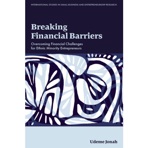 Emerald Publishing Limited Breaking Financial Barriers (inbunden, eng)