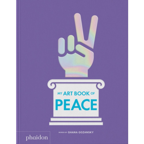 Phaidon Press Ltd My Art Book of Peace (bok, board book, eng)