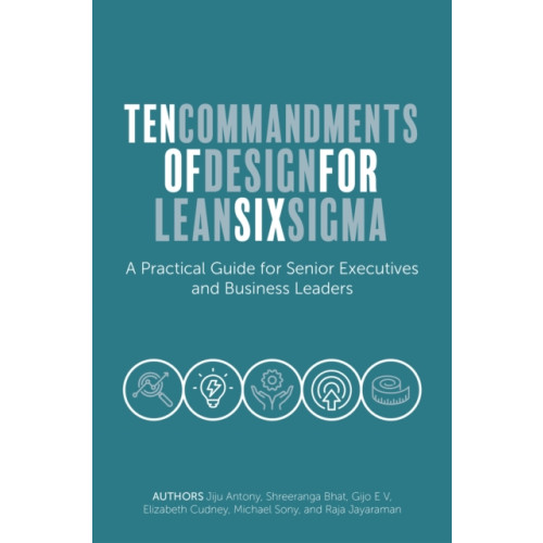 Emerald Publishing Limited Ten Commandments of Design for Lean Six Sigma (inbunden, eng)