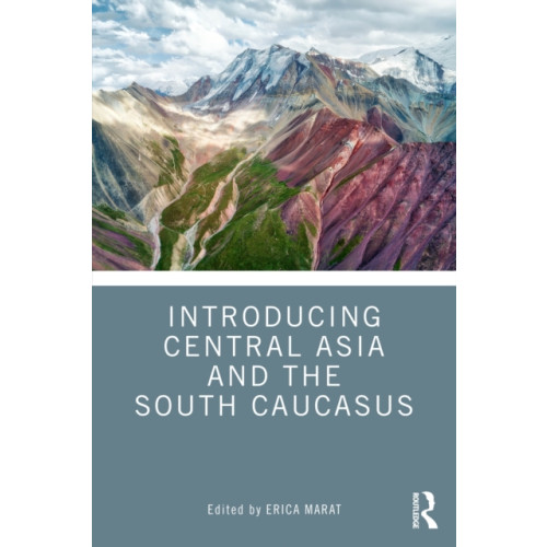 Taylor & francis ltd Introducing Central Asia and the South Caucasus (häftad, eng)
