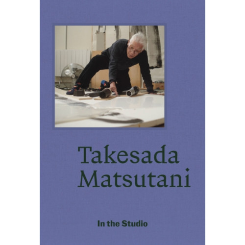 Hauser & Wirth In the Studio: Takesada Matsutani (häftad, eng)