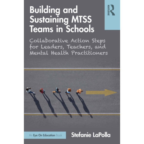 Taylor & francis ltd Building and Sustaining MTSS Teams in Schools (häftad, eng)