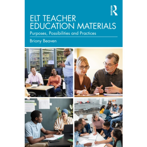 Taylor & francis ltd ELT Teacher Education Materials (häftad, eng)