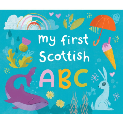 Birlinn General My First Scottish A B C (bok, board book, eng)
