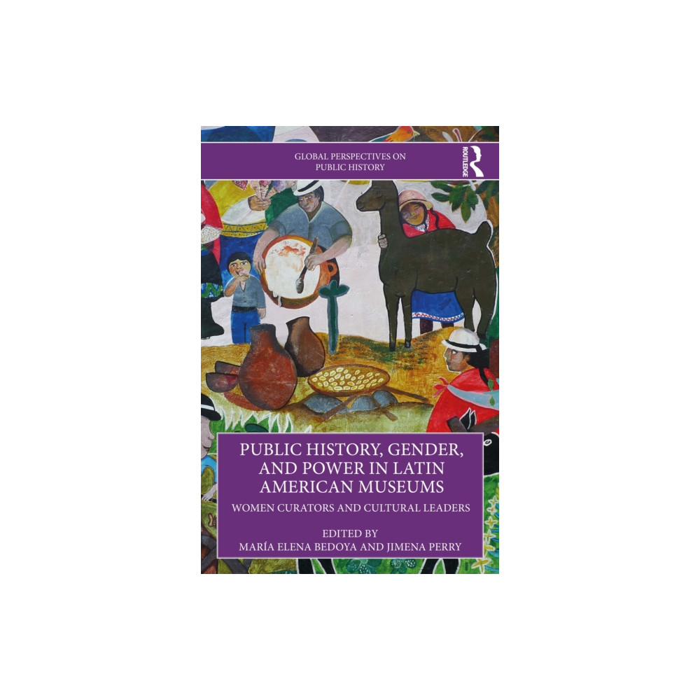 Produktbild för Public History, Gender, and Power in Latin American Museums (häftad, eng)