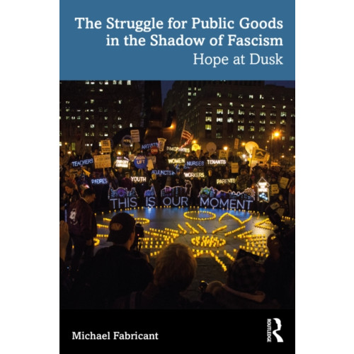 Taylor & francis ltd The Struggle for Public Goods in the Shadow of Fascism (häftad, eng)