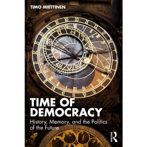 Taylor & francis ltd Time of Democracy (häftad, eng)