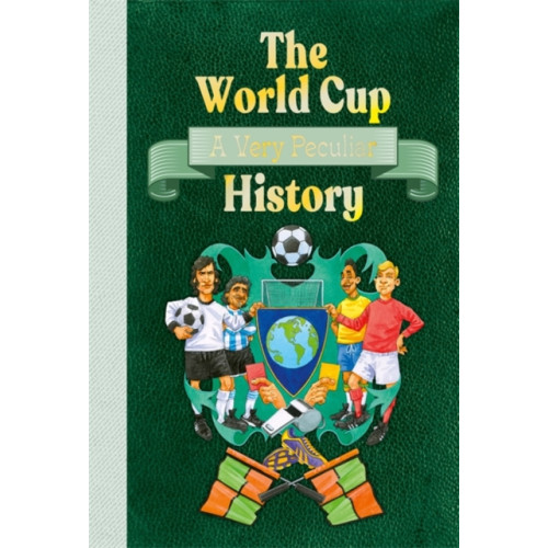 Bonnier Books Ltd The World Cup: A Very Peculiar History (inbunden, eng)