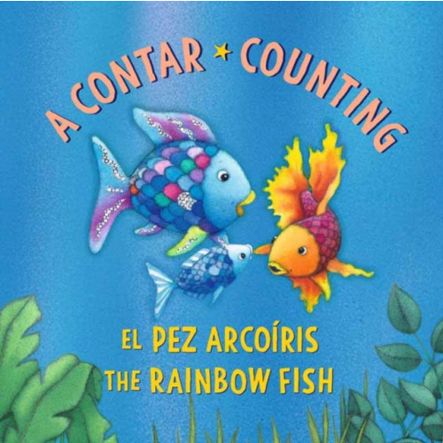North-South Books El Pez Arcoiris: A contar / The Rainbow Fish: Counting: (Bilingual Edition) (bok, board book, spa)