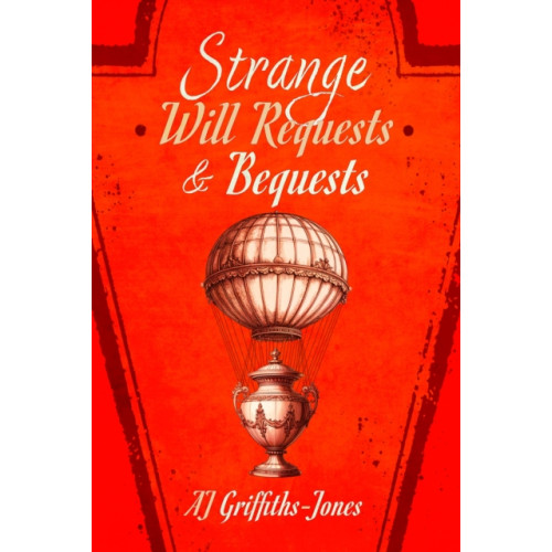 Pen & Sword Books Ltd Strange Will Requests and Bequests (häftad, eng)
