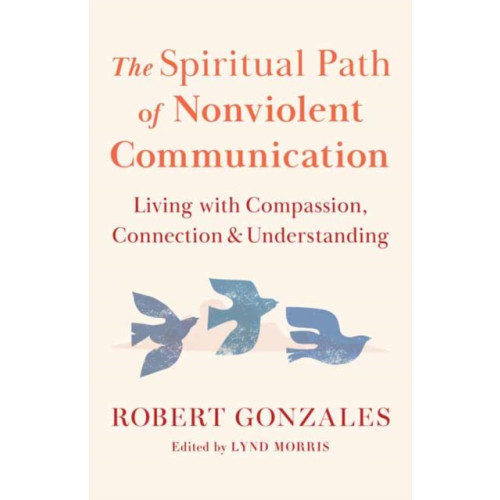 Shambhala Publications Inc The Spiritual Path of Nonviolent Communication (häftad, eng)