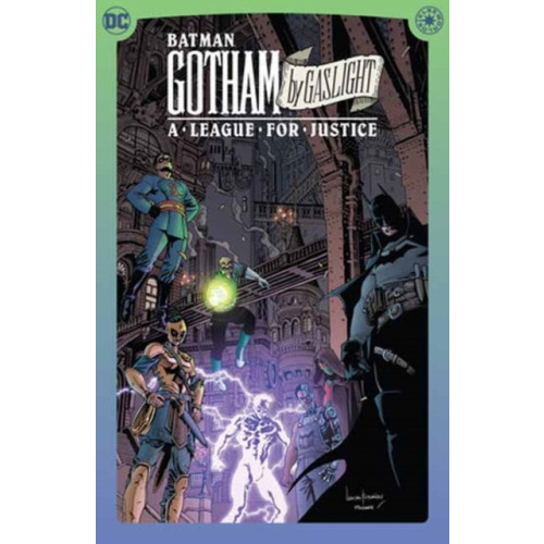 DC Comics Batman: Gotham by Gaslight: A League for Justice (inbunden, eng)