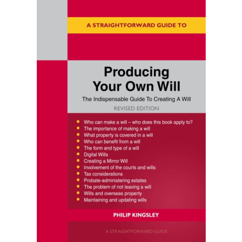 Straightforward Publishing A Straightforward Guide to Producing Your Own Will (häftad, eng)