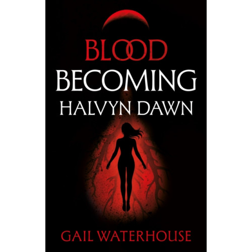 Troubador Publishing Blood Becoming (häftad, eng)