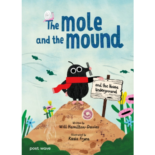 Post Wave Publishing UK Ltd The Mole and the Mound (inbunden, eng)