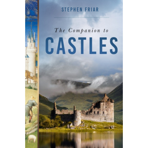 The History Press Ltd The Companion to Castles (häftad, eng)
