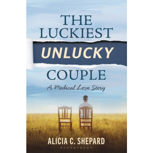 Bloomsbury Publishing PLC The Luckiest Unlucky Couple (inbunden, eng)