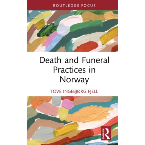 Taylor & francis ltd Death and Funeral Practices in Norway (inbunden, eng)
