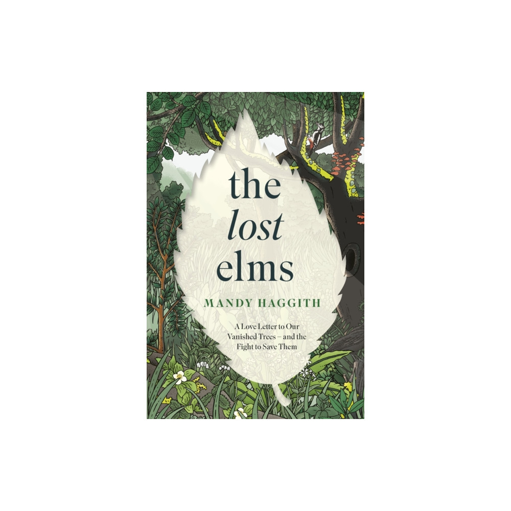 Produktbild för The Lost Elms: A Love Letter to Our Vanished Trees – and the Fight to Save Them (häftad, eng)