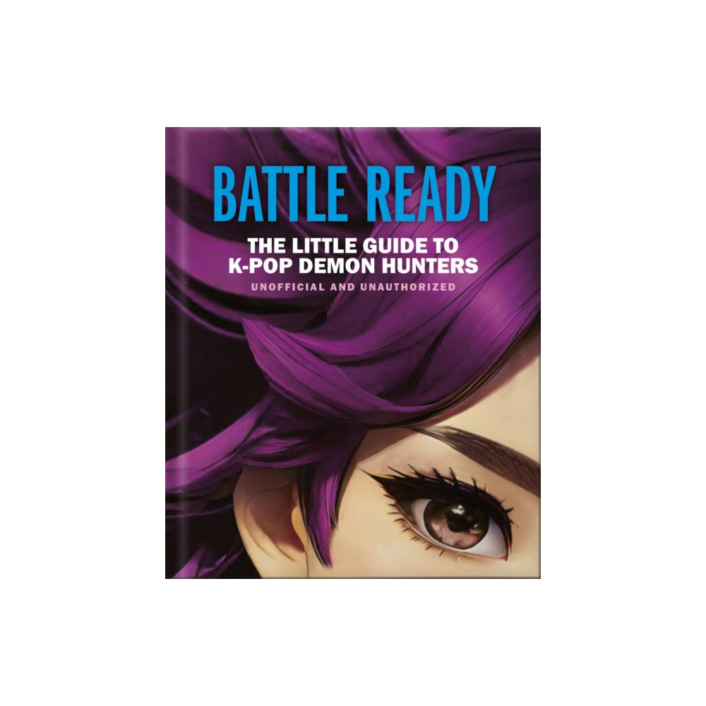 Produktbild för Battle Ready: The Little Guide to K-Pop Demon Hunters (inbunden, eng)