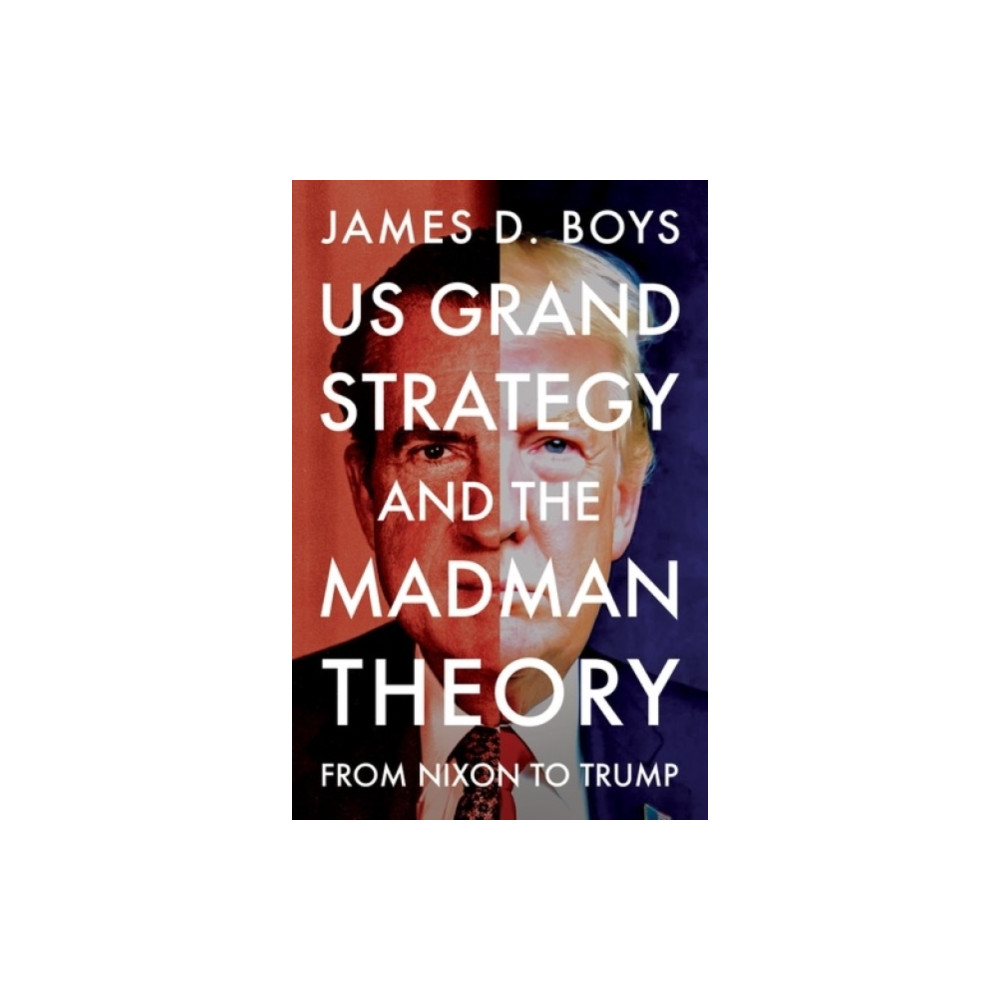 Produktbild för US grand strategy and the Madman Theory (häftad, eng)