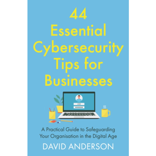 Troubador Publishing 44 Essential Cybersecurity Tips for Businesses (häftad, eng)