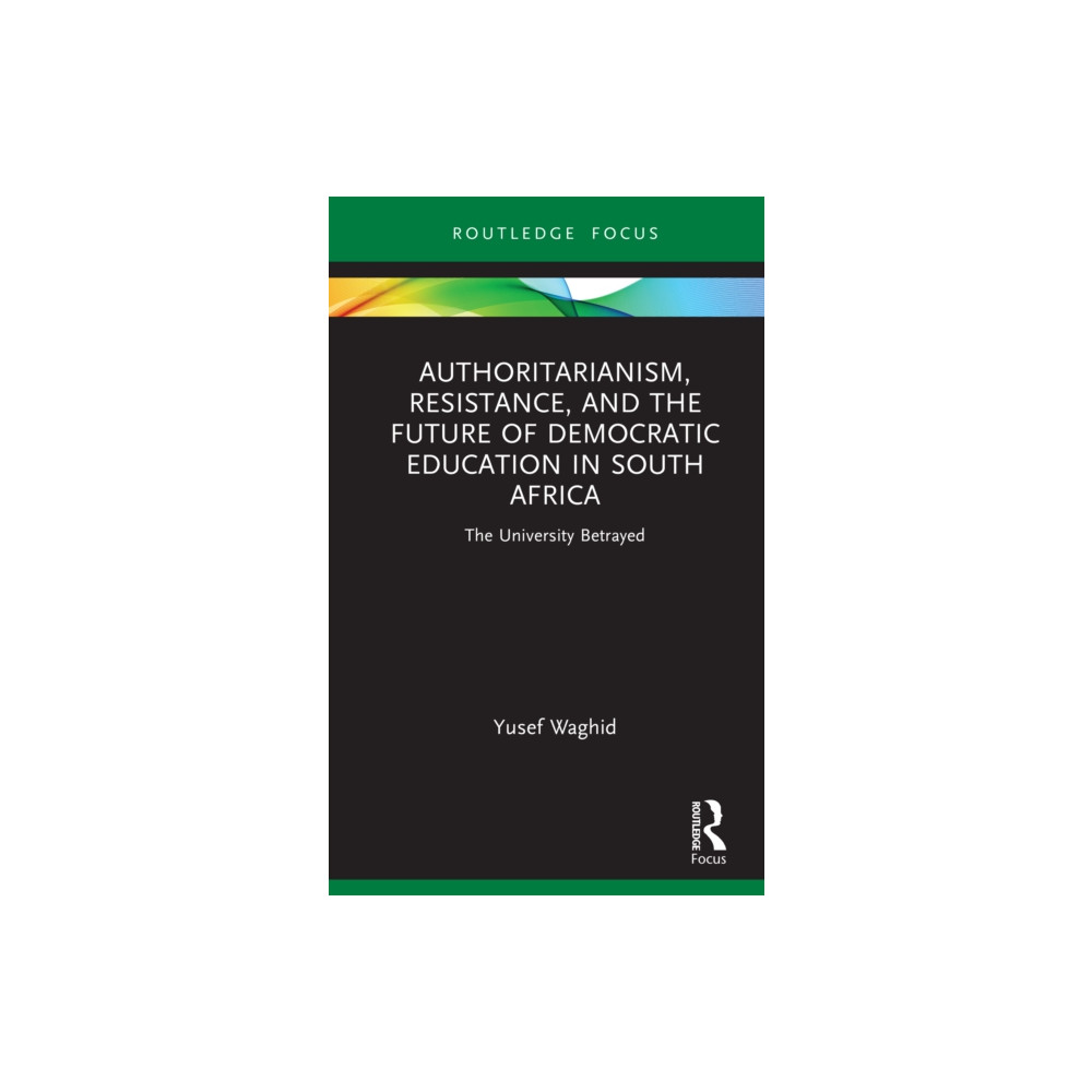 Produktbild för Authoritarianism, Resistance, and the Future of Democratic Education in South Africa (inbunden, eng)