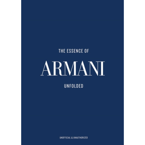 Helmin & Sorgenfri The Essence of Armani (inbunden, eng)
