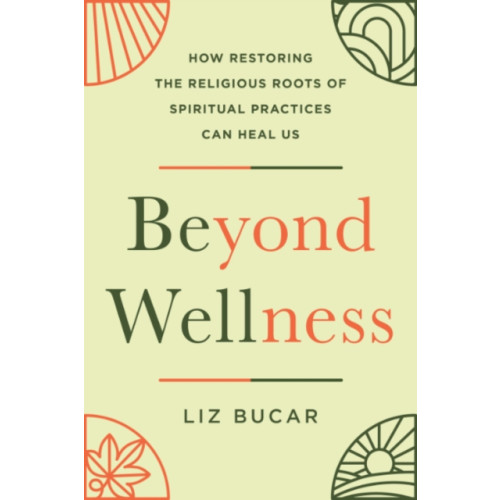 Penguin Putnam Inc Beyond Wellness (inbunden, eng)