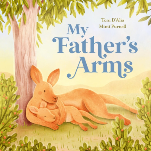 Hardie Grant Children's Publishing My Father’s Arms (inbunden, eng)