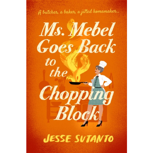 Atlantic Books Ms Mebel Goes Back to the Chopping Block (häftad, eng)