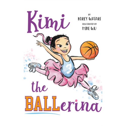 Amazon Publishing Kimi the BALLerina (inbunden, eng)