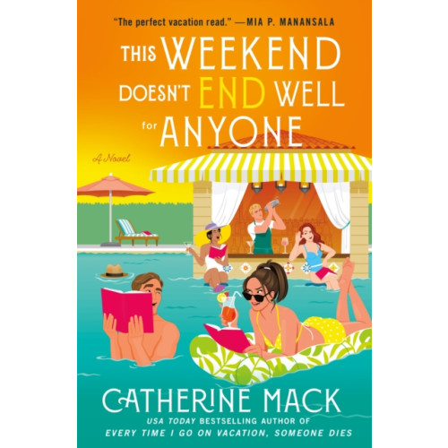 St. Martin's Publishing Group The This Weekend Doesn't End Well for Anyone (inbunden, eng)